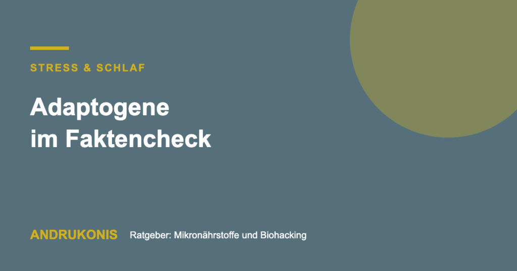 Titelbild: Adaptogene im Faktencheck