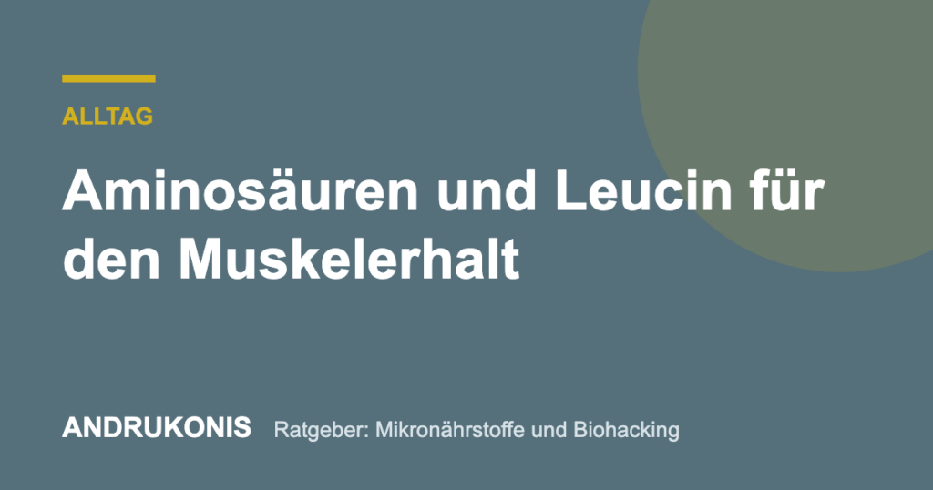 Titelbild: Aminosäuren und Leucin für den Muskelerhalt