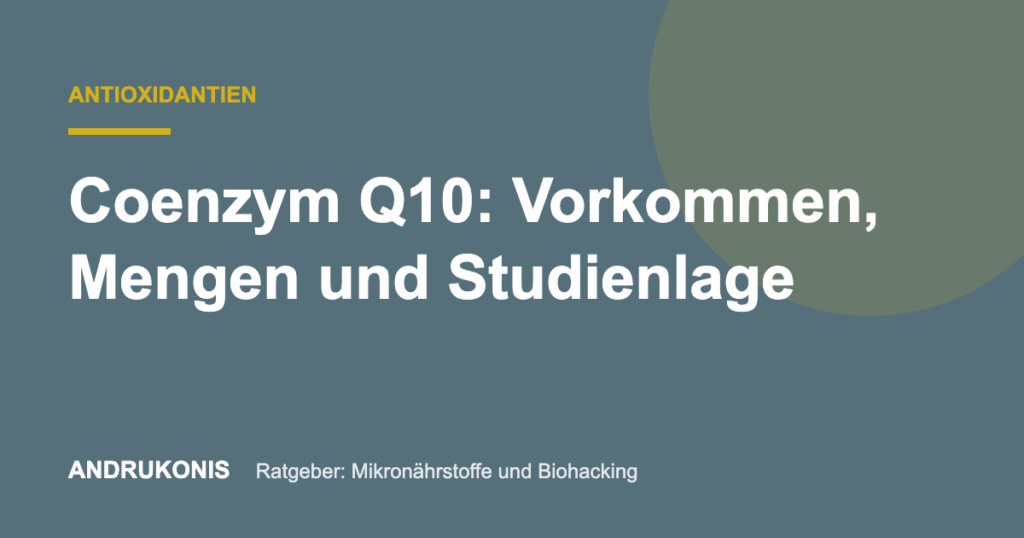 Titelbild: Coenzym Q10: Vorkommen, Mengen und Studienlage