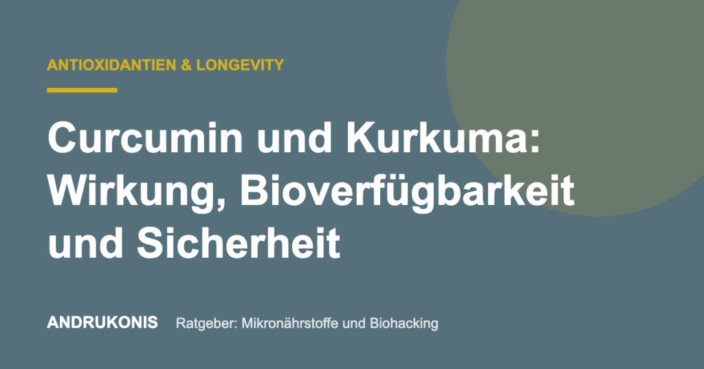 Titelbild: Curcumin und Kurkuma: Wirkung, Bioverfügbarkeit und Sicherheit