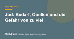 Titelbild: Jod: Bedarf, Quellen und die Gefahr von zu viel