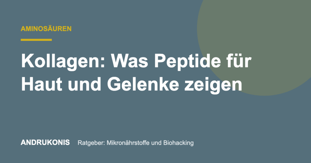 Titelbild: Kollagen: Was Peptide für Haut und Gelenke zeigen