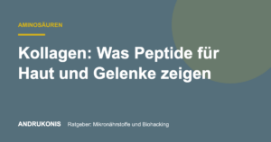 Titelbild: Kollagen: Was Peptide für Haut und Gelenke zeigen