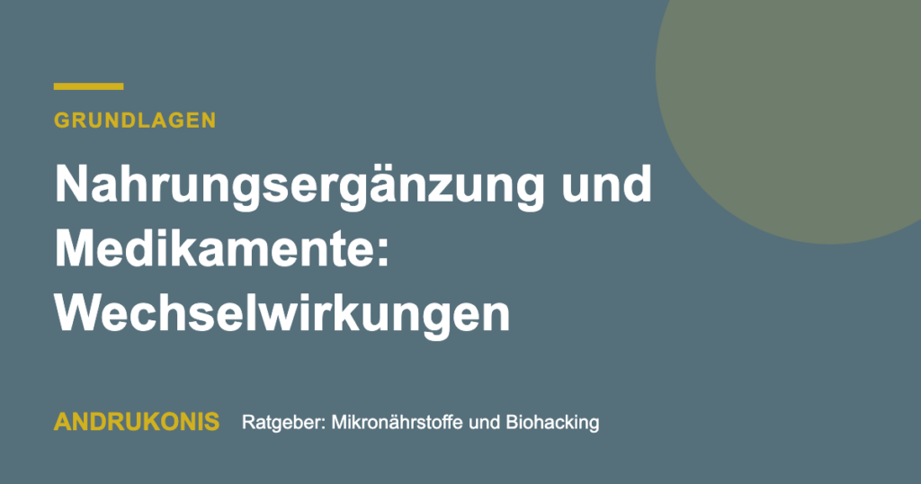 Titelbild: Nahrungsergänzung und Medikamente: Wechselwirkungen