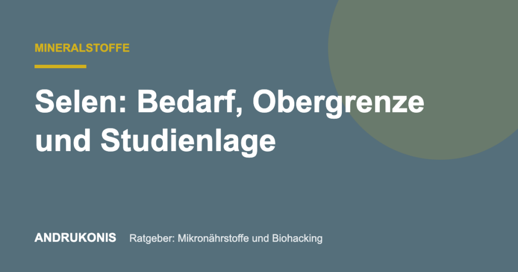 Titelbild: Selen: Bedarf, Obergrenze und Studienlage