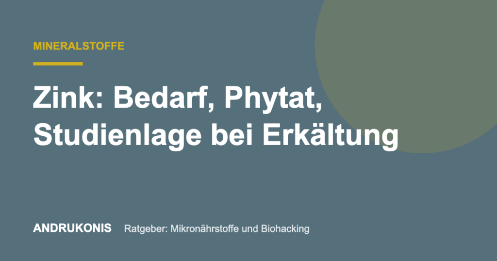 Titelbild: Zink: Bedarf, Phytat, Studienlage bei Erkältung